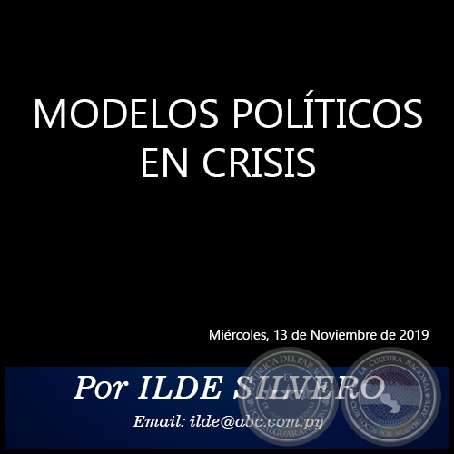 MODELOS POLÍTICOS EN CRISIS - Por ILDE SILVERO - Miércoles, 13 de Noviembre de 2019
